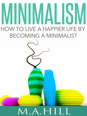 cover image of How to Live a Happier Life by Becoming a Minimalist